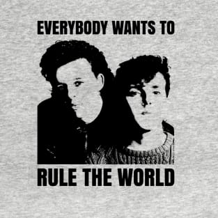 Everybody Wants To T-Shirt